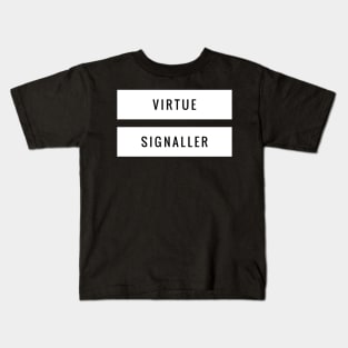 Virtue Signaller Kids T-Shirt